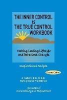 The Inner Control Is the True Control Workbook: Making Lasting Lifestyle and Behavioral Changes: Inspirational Scripts - A Sehatti - cover