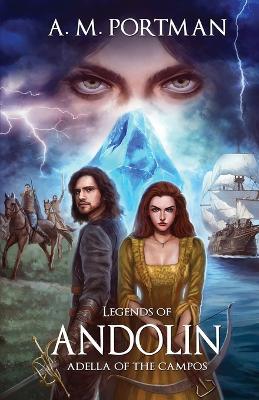 Legends of Andolin: Adella of the Campos - A M Portman - cover