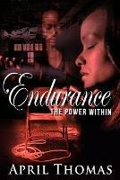 Endurance: The Power Within - April Thomas - cover