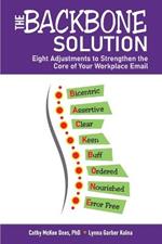 The BACKBONE Solution: Eight Adjustments to Strengthen the Core of Your Workplace Email