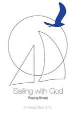 Sailing with God: Praying Simply