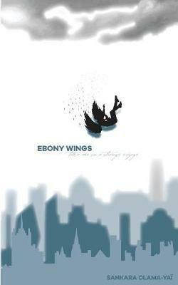 Ebony wings take me on a strange voyage - Sankara Olama-Yai - cover