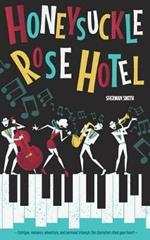 The Honeysuckle Rose Hotel