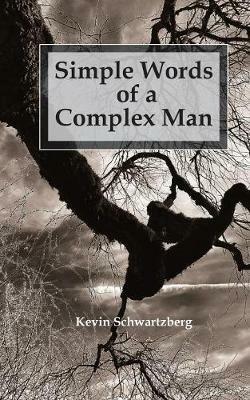 Simple Words of a Complex Man - Kevin Schwartzberg - cover