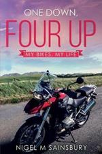 One Down, Four Up: My Bikes, My Life