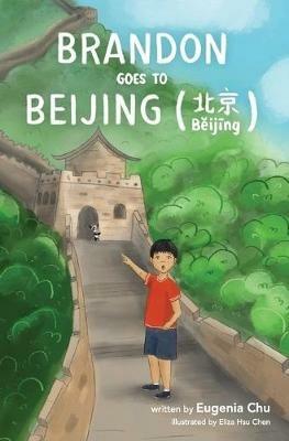 Brandon Goes to Beijing (Beijing??) - Eugenia Chu - cover