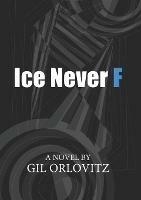 Ice Never F