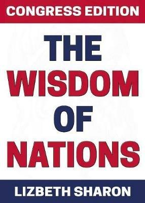 The Wisdom of Nations: Congress Edition - cover