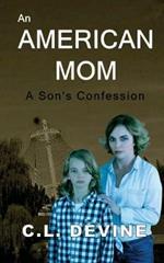 An American Mom: A Son's Confession