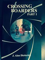 Crossing Boarders Part 1