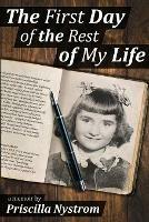The First Day of the Rest of My Life: Surviving Childhood Sexual Abuse