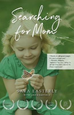 Searching for Mom: A Memoir - Sara Easterly - cover