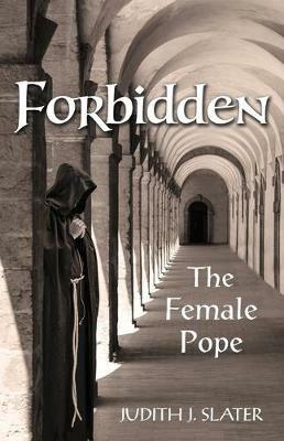 Forbidden: The Female Pope - Judith Slater - cover