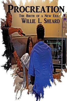Procreation: The Birth of a New Era - Sheard L Sheard - cover