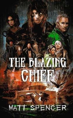 The Blazing Chief - Matt Spencer - cover