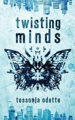 Twisting Minds - Tessonja Odette - cover