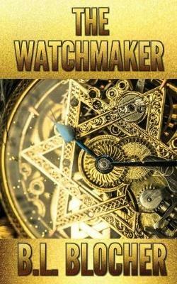 The Watchmaker - B L Blocher - cover