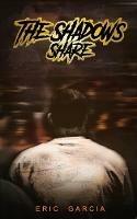 The Shadows Share - Eric Garcia - cover