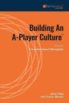 Building An A-Player Culture - Jerry Fons - cover
