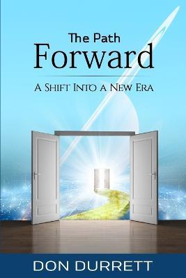 The Path Forward: A Shift Into a New Era - Durrett - cover