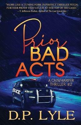Prior Bad Acts - D P Lyle - cover