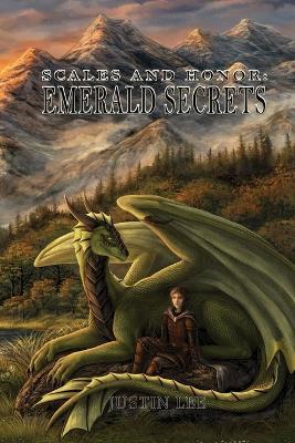 Scales and Honor: Emerald Secrets - Justin a Lee - cover