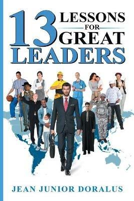13 Lessons for Great Leaders - Jean Junior Gaby Doralus - cover