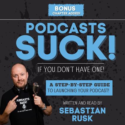 Podcasts SUCK! (if you don't have one)