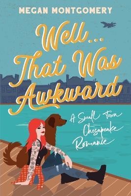 Well ... That Was Awkward - Megan Montgomery - cover