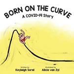 Born on the Curve: A COVID-19 Story