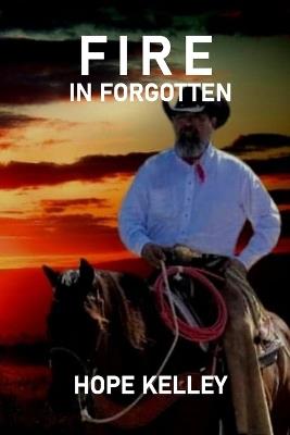 Fire In Forgotten - Hope Kelley - cover