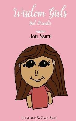 Wisdom Girls: God Provides - Joel Smith - cover