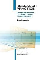 Research Practice: Perspectives from UX researchers in a changing field - Gregg Bernstein - cover