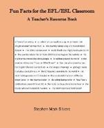 Fun Facts for the EFL/ESL Classroom: A Teacher's Resources Book