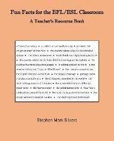 Fun Facts for the EFL/ESL Classroom: A Teacher's Resources Book - Stephen Mark Silvers - cover