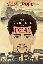 The Violence of Ideas