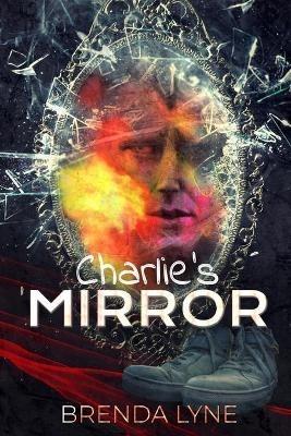Charlie's Mirror - Brenda Lyne - cover