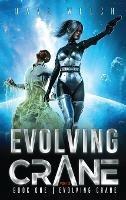 Evolving Crane: Book One Evolving Crane- VSN 3 - Dave Welch - cover