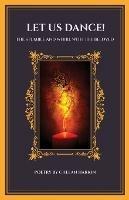 Let Us Dance! The Stumble And Whirl With The Beloved - Chelan Harkin - cover