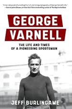 George Varnell: The Life and Times of a Pioneering Sportsman