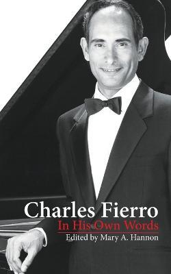 Charles Fierro In His Own Words - cover