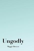 Ungodly - Maggie Bowyer - cover