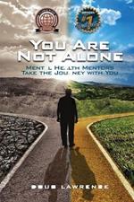 You Are Not Alone