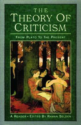 The Theory of Criticism: From Plato to the Present: A Reader - Raman Selden - cover