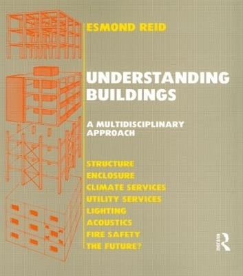 Understanding Buildings a Multidisciplinary Approach - E. Reid - cover