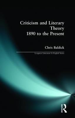Criticism and Literary Theory 1890 to the Present - Chris Baldick - cover