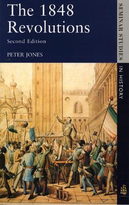 The 1848 Revolutions - Peter Jones - cover