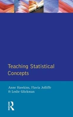 Teaching Statistical Concepts - Anne Hawkins,Flavia Jolliffe,Leslie Glickman - cover