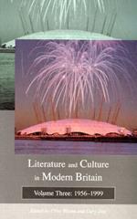 Literature and Culture in Modern Britain: Volume Three: 1956 - 1999