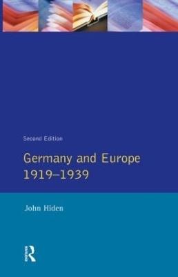 Germany and Europe 1919-1939 - John Hiden - cover